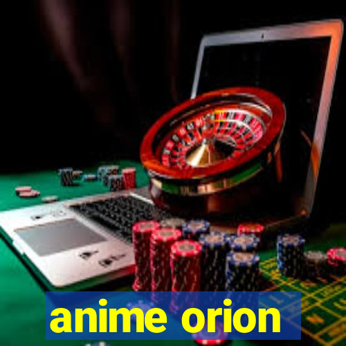 anime orion